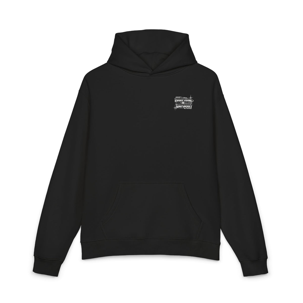 Everything Is Temporary Hoodie